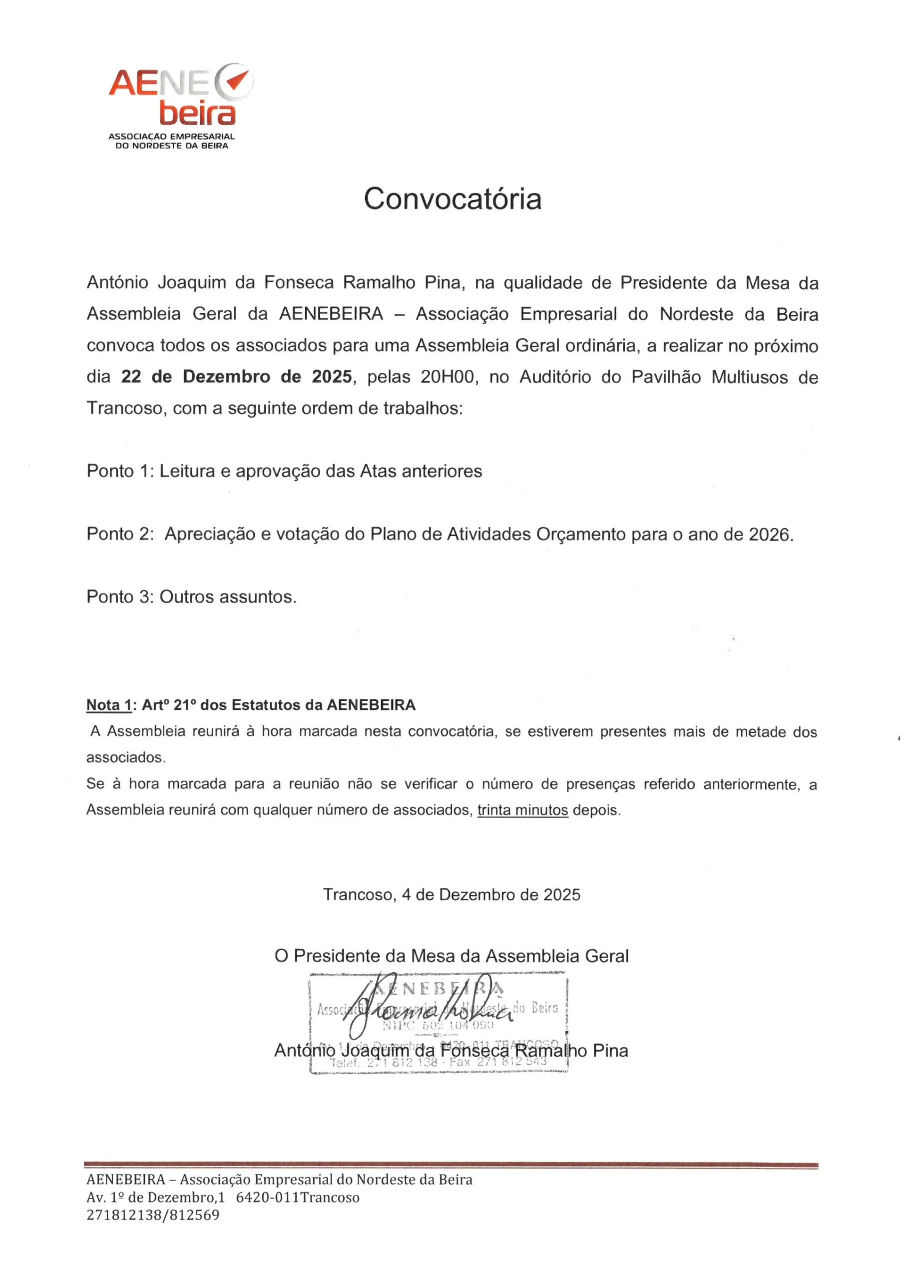 CONVOCATÓRIA – Assembleia Geral Ordinária | AENEBEIRA CONVOCATÓRIA – Assembleia Geral Ordinária | AENEBEIRA | 22 de Dezembro 2025 | 20H00 | Auditório do Pavilhão Multiusos de Trancoso